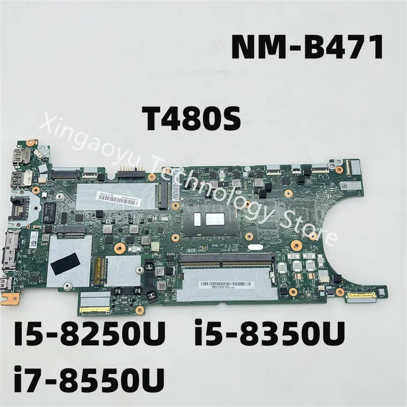 

ET481 смартфон для Lenovo Thinkpad T480S, материнская плата ноутбука, NM-B471 8G RAM 100%, протестирована