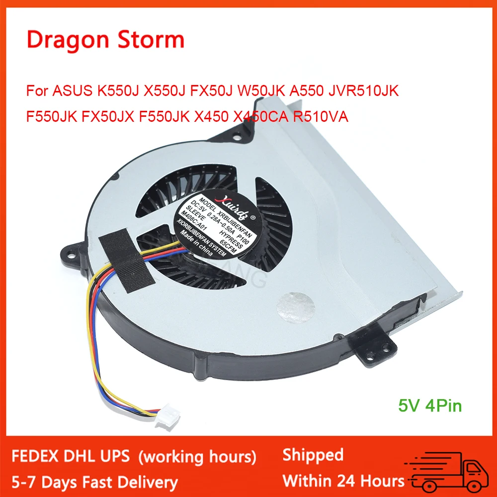 

New Laptop CPU Cooling Fan For ASUS K550J X550J FX50J W50JK A550 JVR510JK F550JK FX50JX F550JK X450 X450CA R510VA DC5V 4Pin