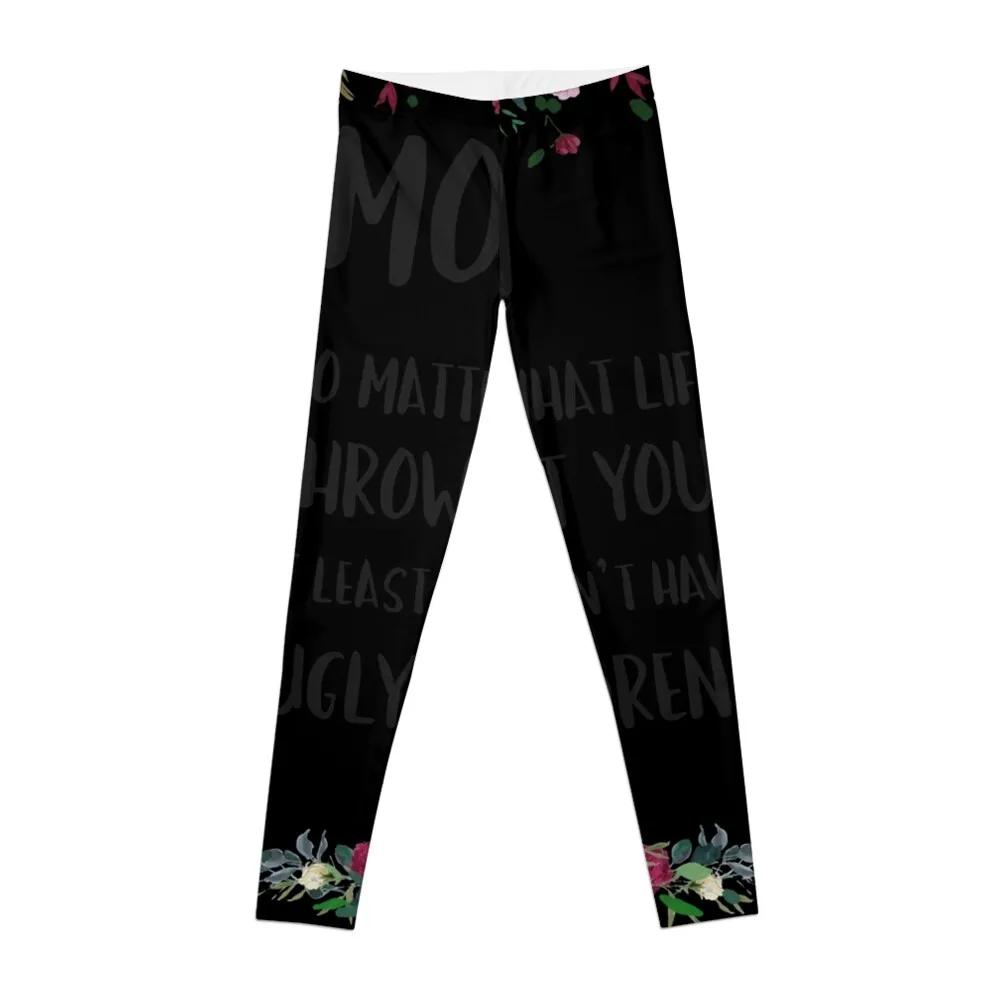 

At least you don't have ugly children... Leggings Sports pants for gym top Womens Leggings