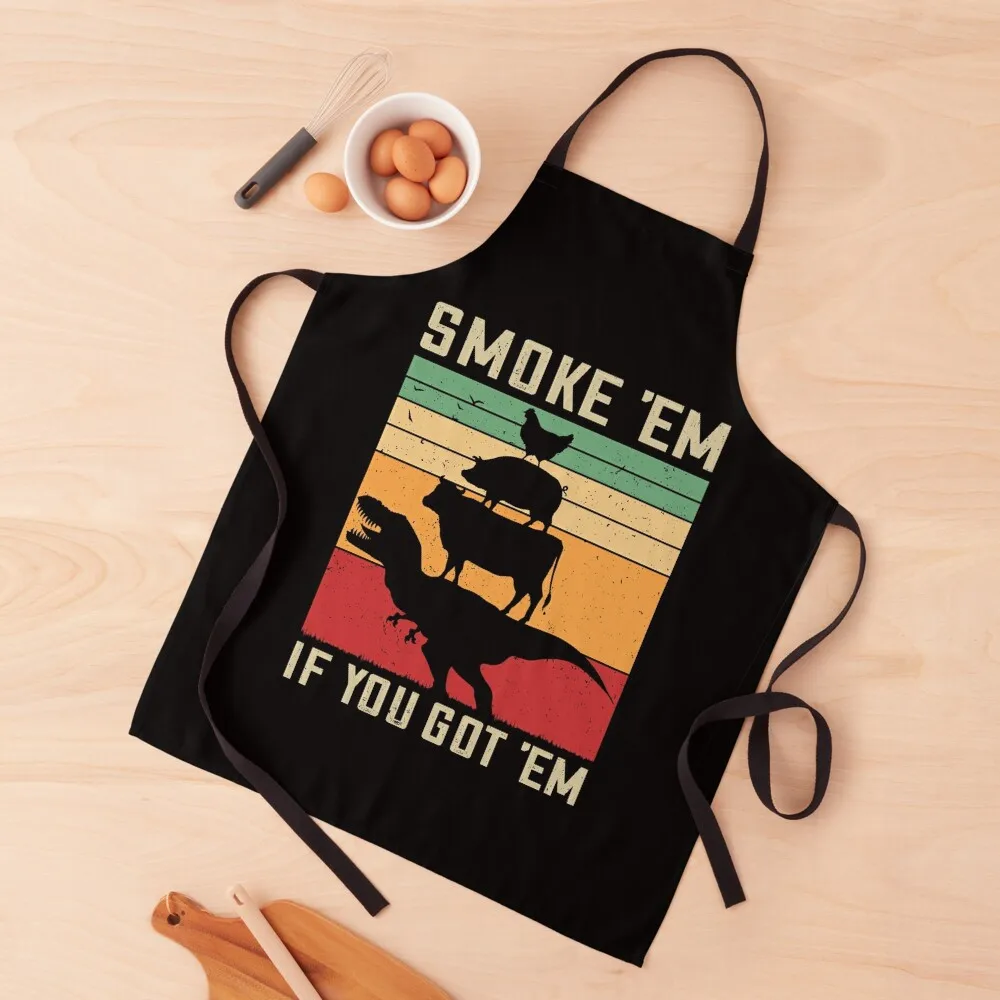 

Smoke 'Em If You Got 'Em Funny BBQ Gift Vintage Meat Pitmaster Retro Grilling BarbecueGifts Apron Kitchen on the wall Apron