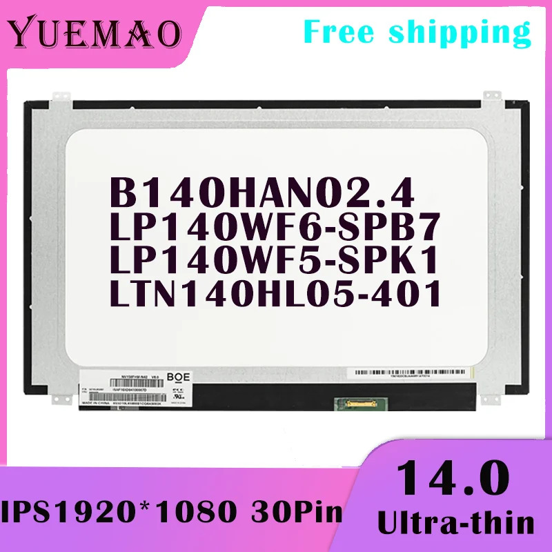 Polegada Ips Portátil Tela Lcd Caber Ltn140hl05401 B140han02.4 Lp140wf5-spk1 Lp140wf6-spb7 1920*1080 Botebook Exibição Edp 30 Pinos 14.0
