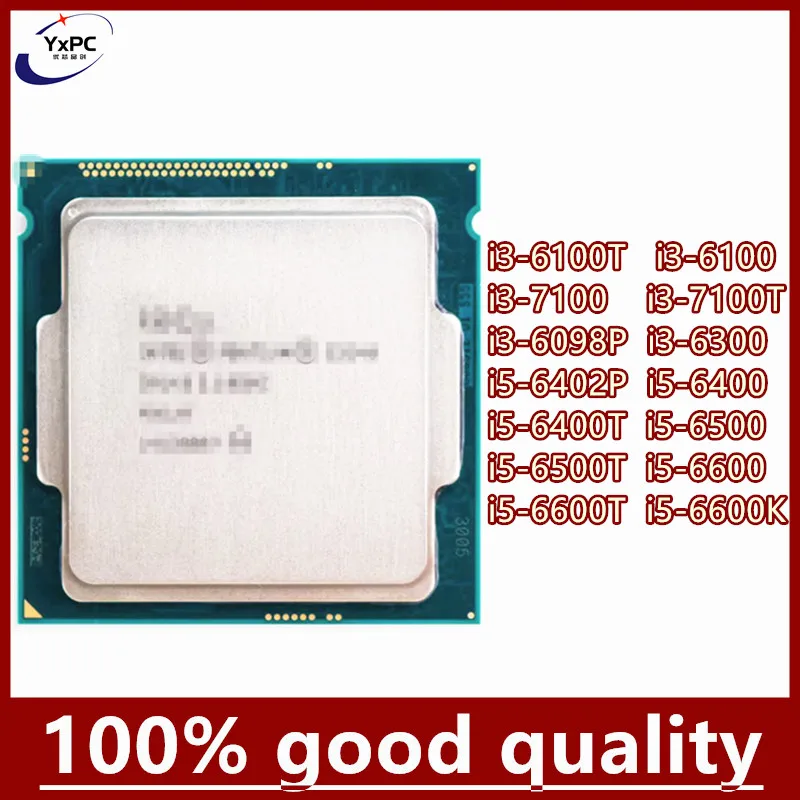 

i3-6100T i3-6100 i3-7100 i3-7100T i3-6098P i3-6300 i5-6402P i5-6400 i5-6400T i5-6500 i5-6500T i5-6600 i5-6600T i5-6600K CPU