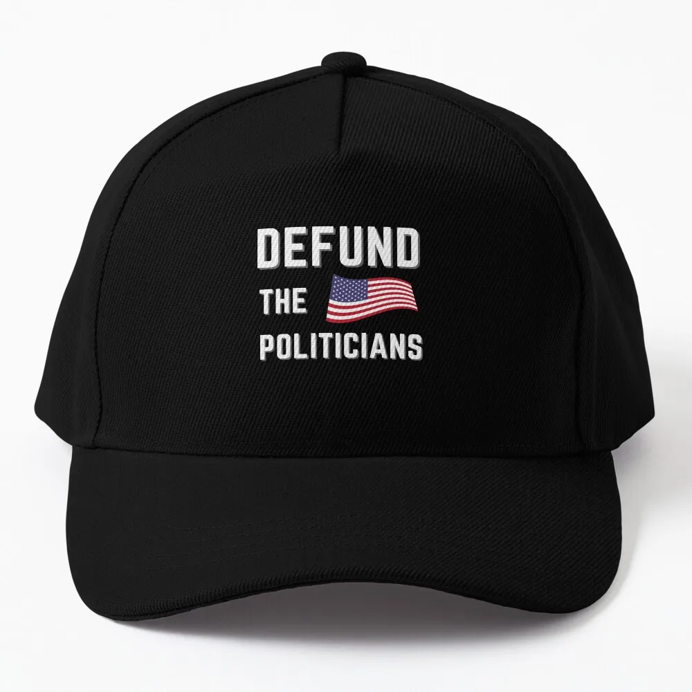 

Defund The Politicians Baseball Cap Sports Caps Uv Protection Solar Hat Wild Ball Hat Hat Man Luxury Rugby Men Hat Women's