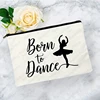 Born To Dance Pattern Makeup Bag Best Gift for Ballet Lovers High Quality Cosmetic Case Elegant Dance Toiletry Pouch 5