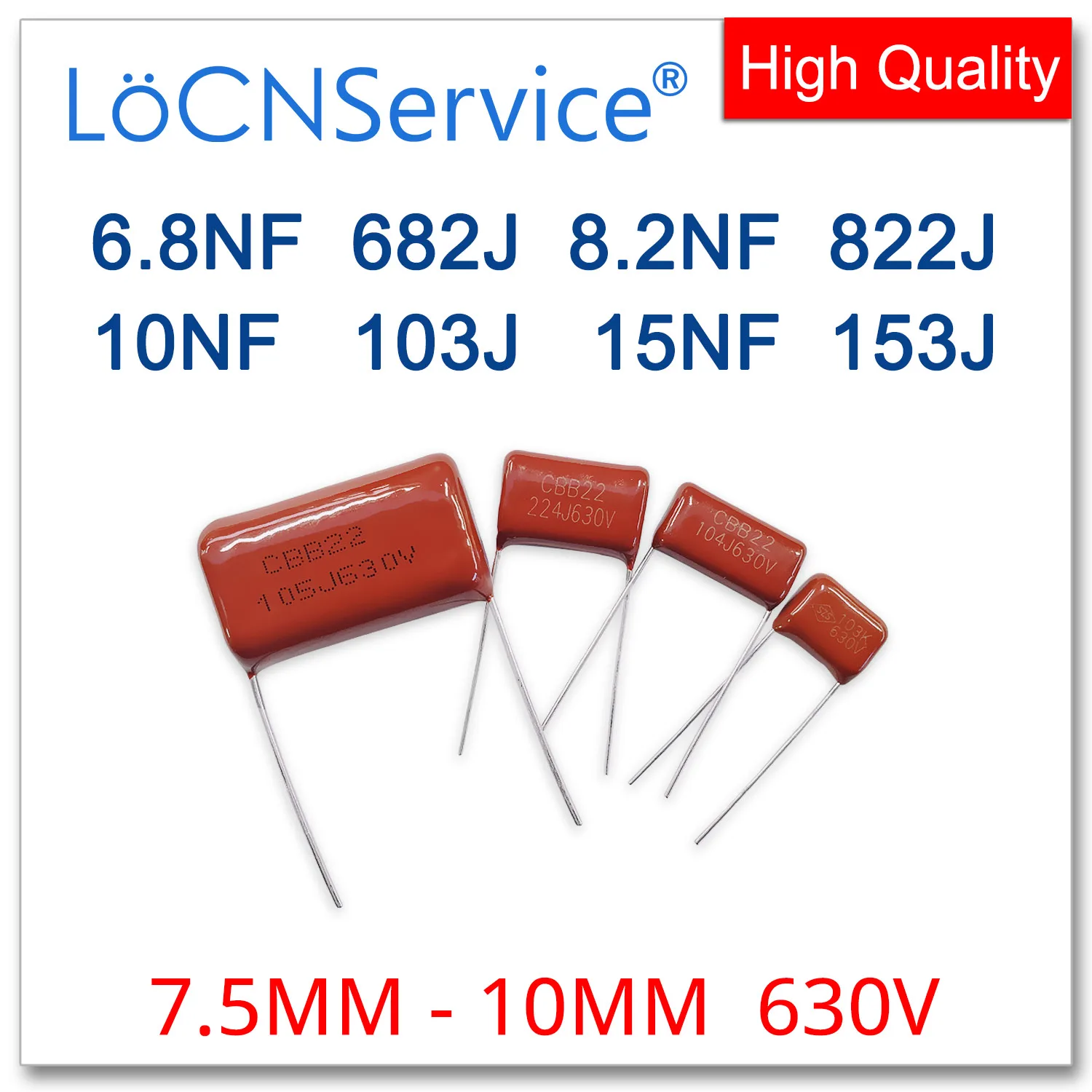

LoCNService 1000PCS 630V 7.5MM 10MM 6.8NF 8.2NF 10NF 15NF 682J 822J 103J 153J CBB Polypropylene Film Capacitor High Quality