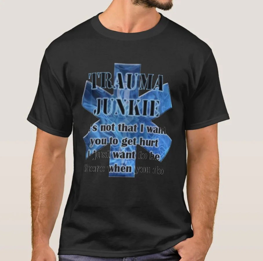

Trauma Junkie. Star of Life Medical Paramedics T Shirt. High Quality Cotton, Large Sizes, Breathable Top, Loose Casual T-shirt