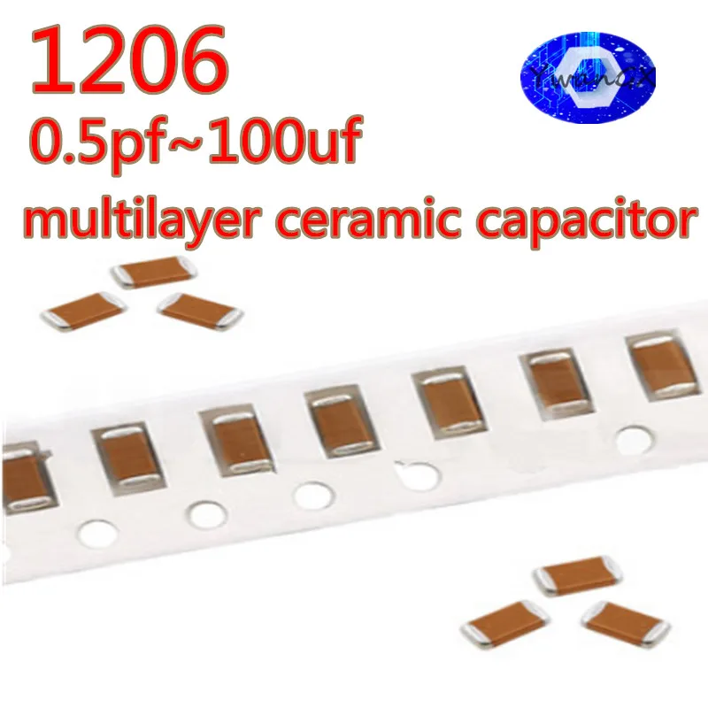 100pcs 1206  SMD Thick Film Chip Multilayer Ceramic Capacitor 1pF- 22uF 10NF 100NF 1UF 2.2UF 4.7UF 10UF 22PF 100pcs 1206 50v smd thick film chip multilayer ceramic capacitor 1pf 22uf 1p 10pf 10nf 100nf 1uf 2 2uf 4 7uf 10uf 22pf