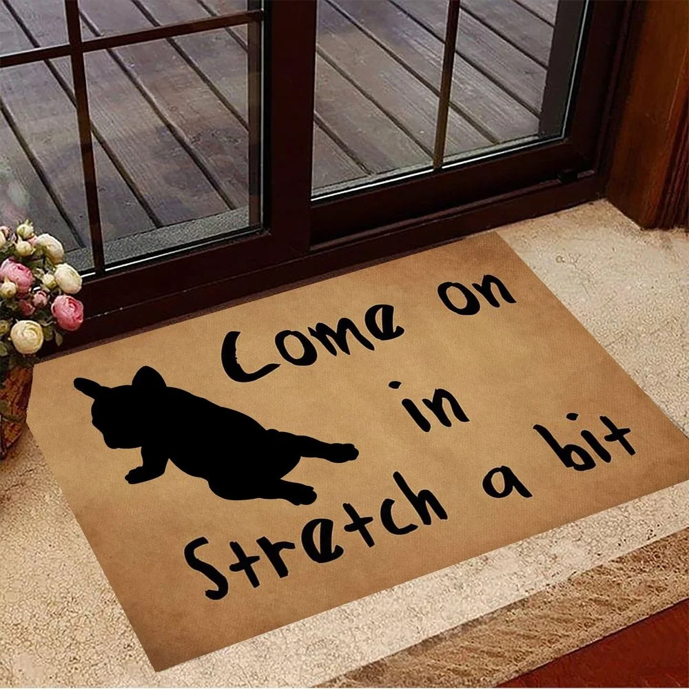 CLOOCL Frenchie Come on In Stretch A Bit Yoga Doormat Welcome Home Mat Gift for French Bulldog Lover 3D Carpet Decor |