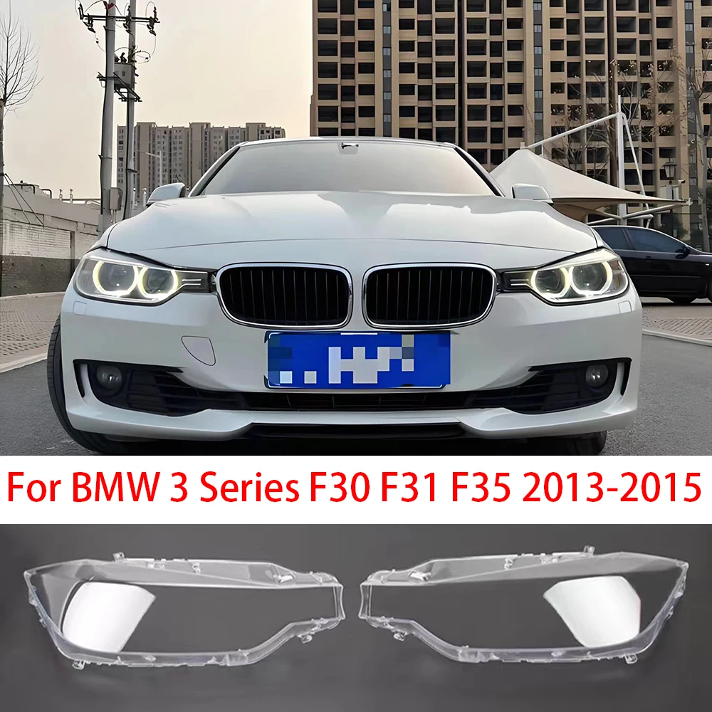 

For BMW 3 Series F30 F31 F35 2013-2015 320 328 335 Headlight Cover Headlights Shell Transparent Cover Lampshade Headlamp Shell