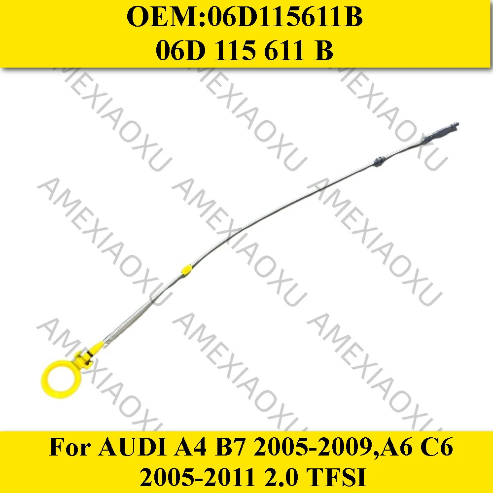 엔진 오일 딥스틱 06D 115611 B,06D 115 611 B 아우디 A4 B7 2005-2009,A6 C6 2005-2011 2.0 TFSI