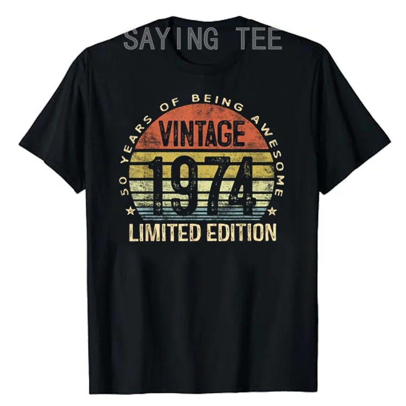 

50 Year Old Gifts Vintage 1974 Limited Edition 50th Birthday Awesome T-Shirt Born in 1974 Graphic Outfits Mother's Day Mama Gift