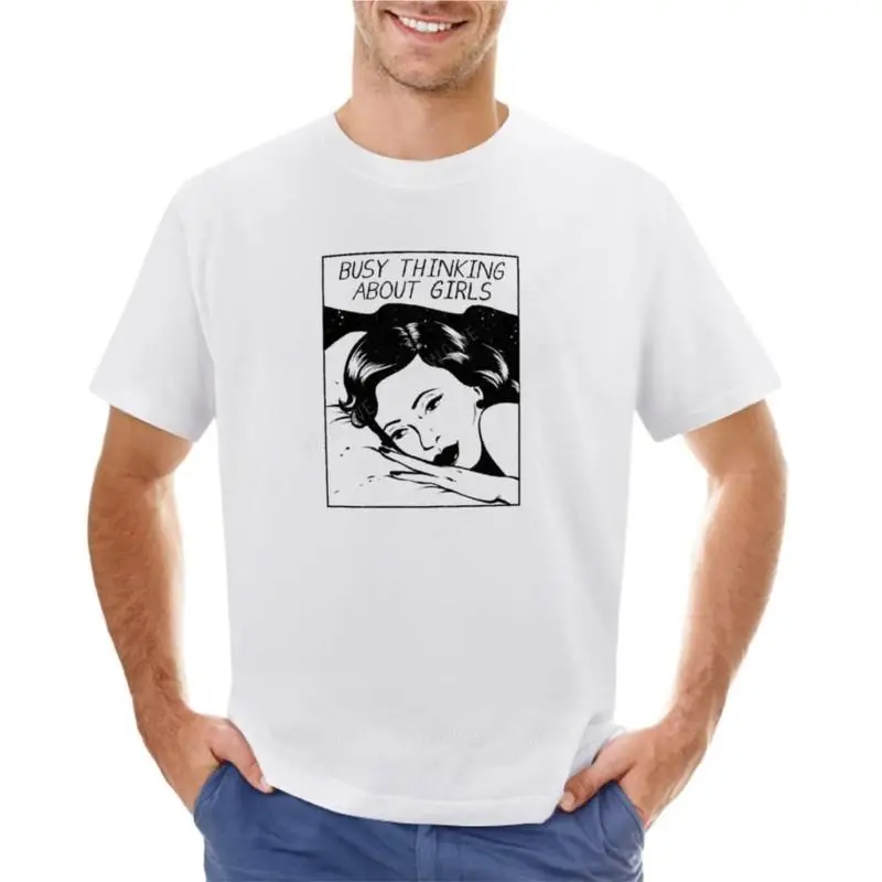 

busy thinking about girls T-Shirt plus size t shirts vintage t shirt summer top mens short sleeve t shirts