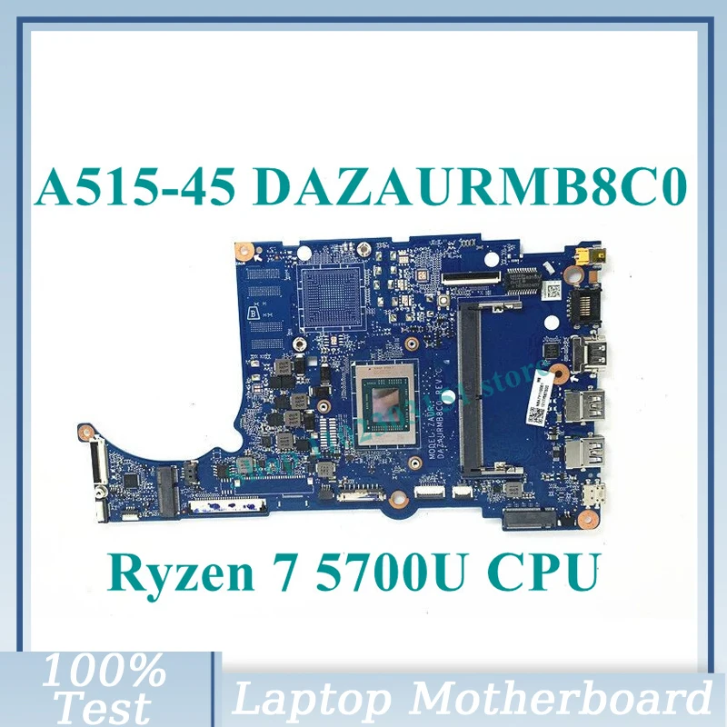 

DAZAURMB8C0 With Ryzen 7 5700U CPU Mainboard For Acer Aspier A515-45 Laptop Motherboard 100% Full Tested Working Well