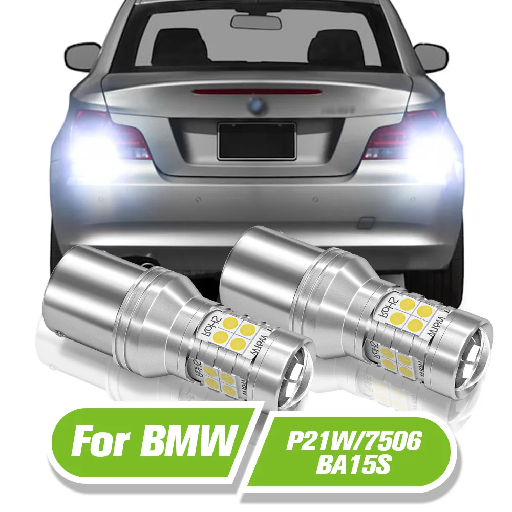 

For BMW E87 F20 F21 F45 F23 F22 F87 F46 E63 E64 E38 Z3 E36 Z4 E86 E85 Z8 E52 LED Reverse Light P21W BA15S 2pcs Backup Lamp