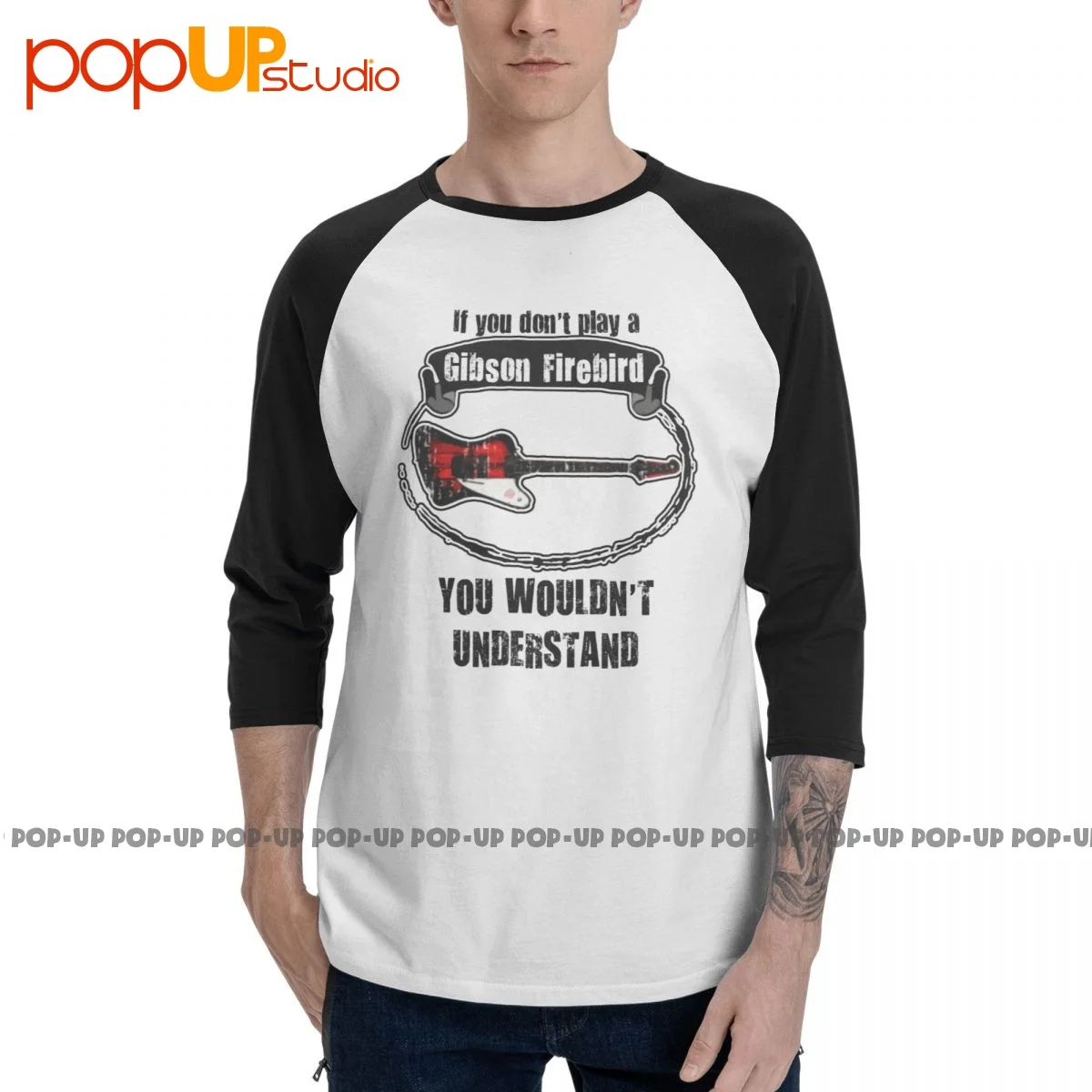 I Play A Gibson Firebird Guitar You Widnt Compreso T-Shirt Manica 3/4 T-Shirt Raglan In Cotone