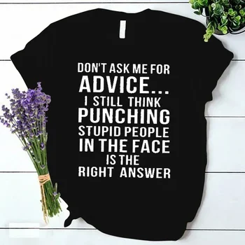 Don't Ask Me for Advice T Shirt Funny Saying Women Clothing Ulzzang Vintage Streetwear Female Summer Y2k Tops Ladies Tee Shirts 1