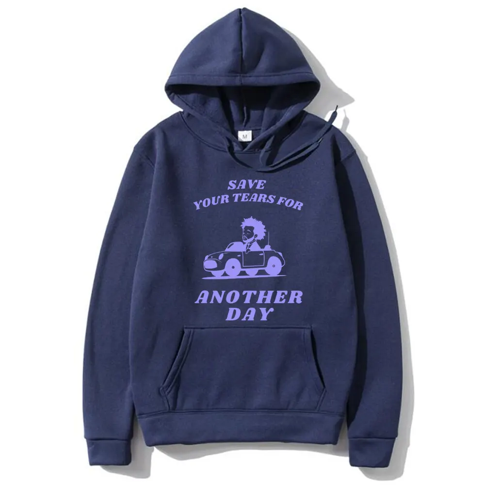 Funny The Weeknd Save Your Tears for Another Day Meme Graphic Hoodie Men Women Hip Hop Rap Pullover Male Oversized Sweatshirt