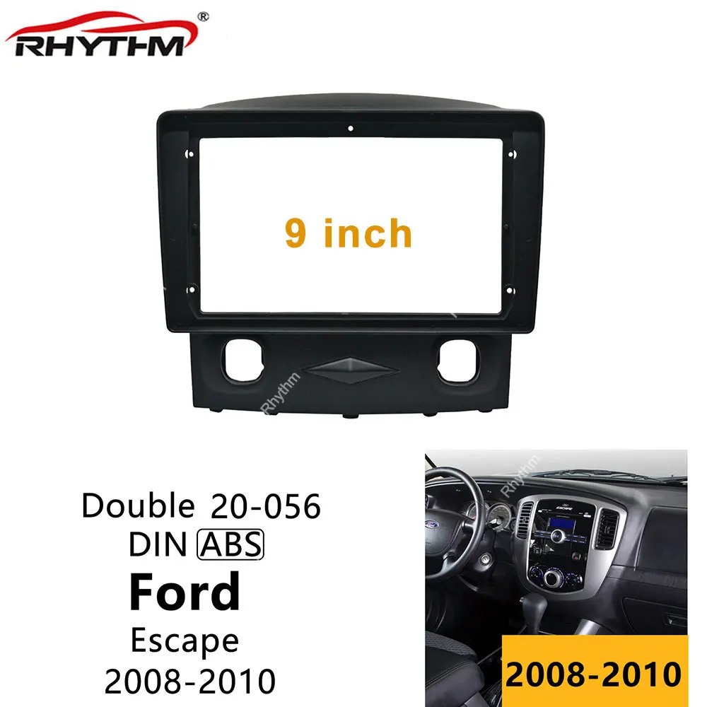 

9 Inch Car Fascia For Ford Escape 2008-2010 Double Din Dashboard Panel In-dash Mount Installtion Car DVD Frame Trim Refit Kit