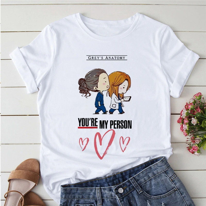 2022 Summer T-shirts Women Greys Anatomy You're My Person Graphic Lady T Shirts Kawaii Clothing Short Sleeve female Tshirt Tops