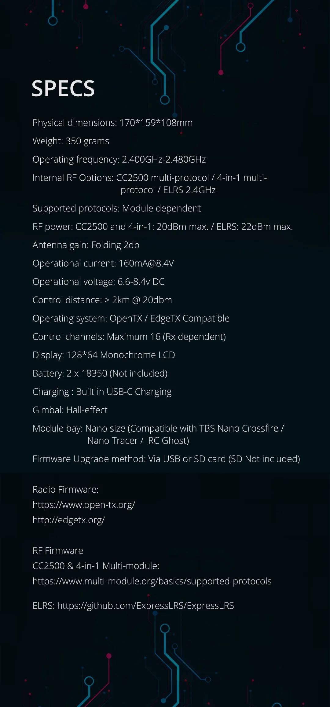 RadioMaster Zorro CC2500 Hall Handle Remote Control - JP4IN1 ELRS TX High Frequency RX SERIES QUADCOPTER FPV DRONES CONTROLLER 19 SPECS Physical dimensions: 170*159*108mm Weight: 350 grams Operating frequency