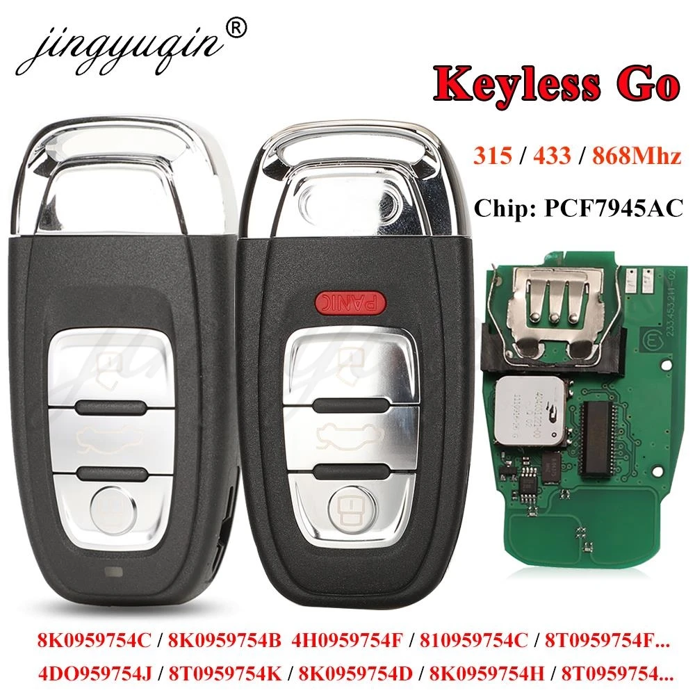 

jingyuqin 315/433/868Mhz pcf7945AC Chip Smart Remote Car Key Fob For Audi A4 A5 A6L A7 A8 Q5 Keyless Go 754J 754D/H/F/C/B