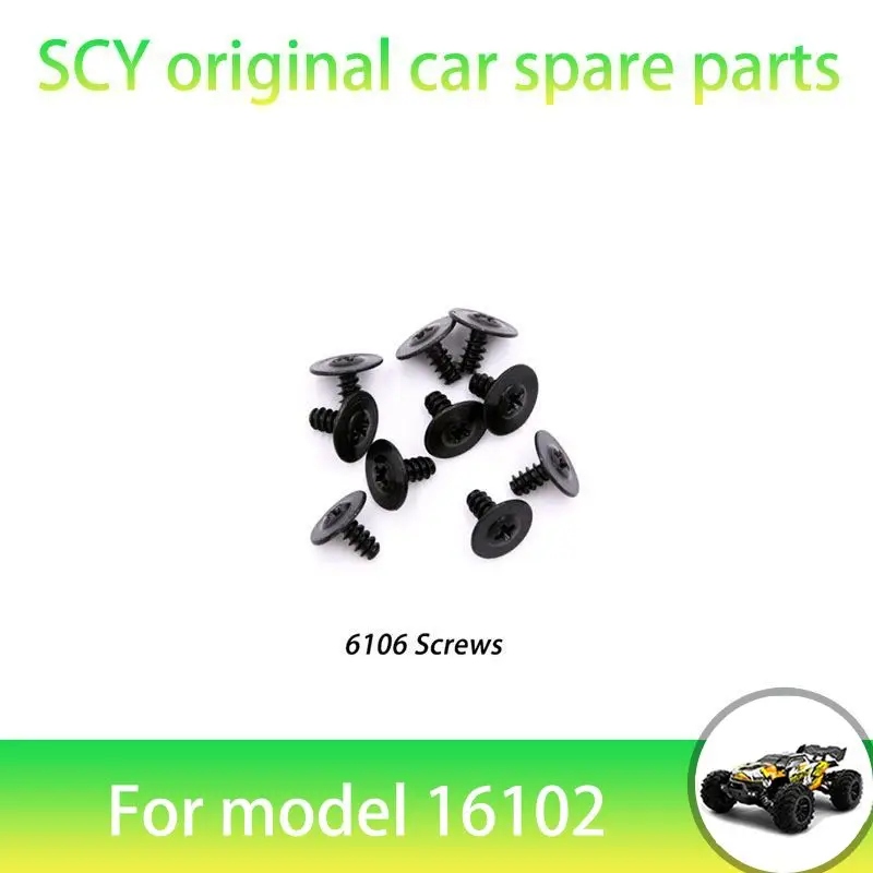 

SCY 16102PRO 1/16 RC Car Original Spare Parts 6106 Screws Suitable for SCY 16101 16102 16103 Car
