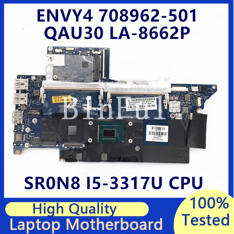 

708962-001 708962-501 708962-601 Mainboard For HP ENVY4 LA-8662P With SR0N8 I5-3317U CPU Laptop Motherboard 100%Full Tested Good