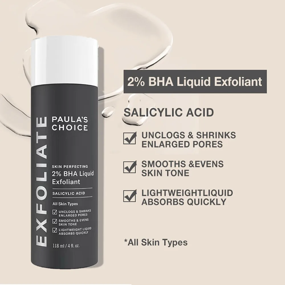 

Paula's Choice 2% BHA Serum Liquid Salicylic Acid Exfoliator Targets Blackheads and Large Pores 118ml Perfect Skin