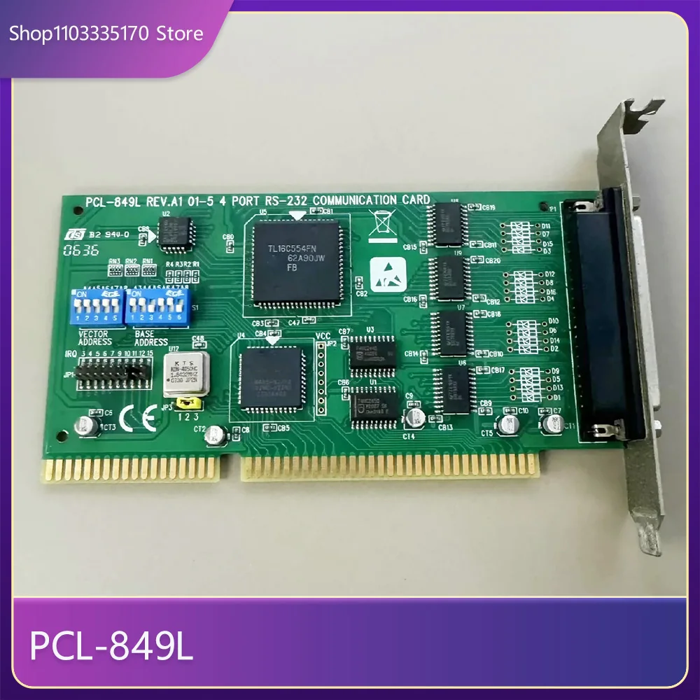 For Advantech PCL-849L 4 Port High-Speed RS-232 Communication Card 3 For Advantech PCL-849L 4 Port High-Speed RS-232 Communication Card