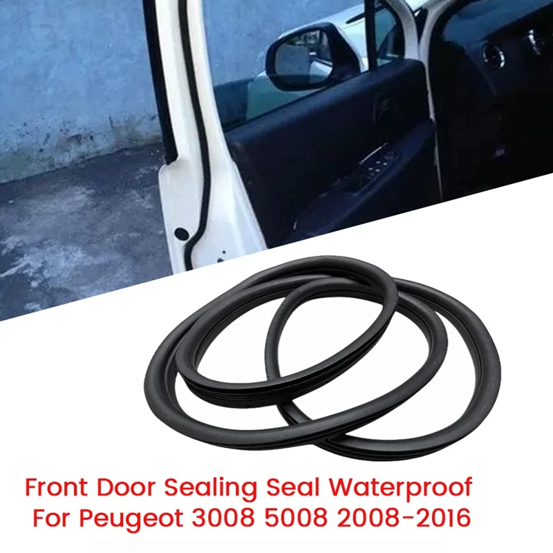 

Door Sealing Seal 9814855880 9676798080 For Peugeot 3008 5008 2008-2016 Door Frame Waterproof Strip