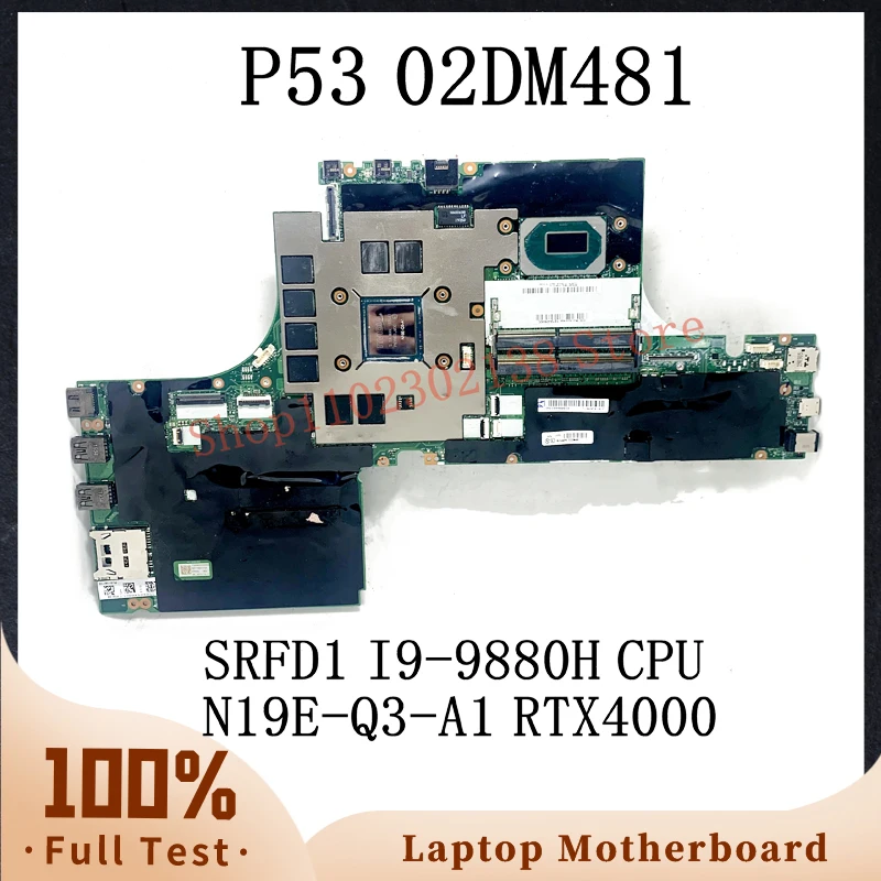 

02DM481 With SRFD1 I9-9880H CPU High Quality Mainbaord For Lenovo ThinkPad P53 Laptop Motherboard N19E-Q3-A1 RTX4000 100% Tested