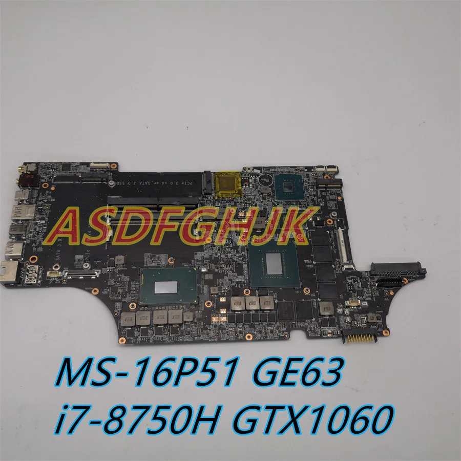 

Оригинальная материнская плата для ноутбука MSI MS-16P51 GE63 с/Φ GTX1060, протестирована, быстрая доставка