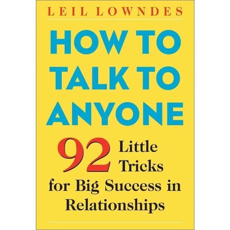 

How to Talk to Anyone by Leil Lowndes 92 Little Tricks for Big Success in Relationships Communication Book Paperback