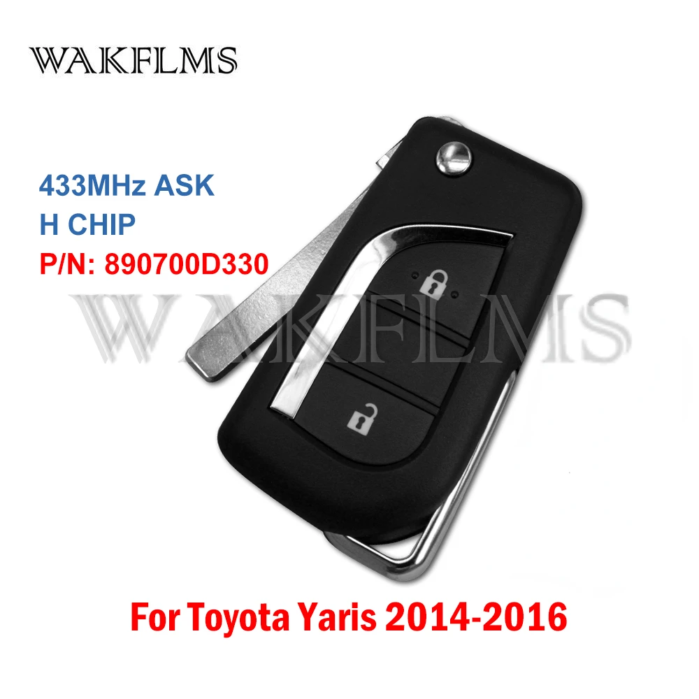 For Toyota Yaris Vios  Aygo Scion iA  2014 2015 2016 433MHz H Chip Remote Car Key Fob 890700D330 89070-0D330