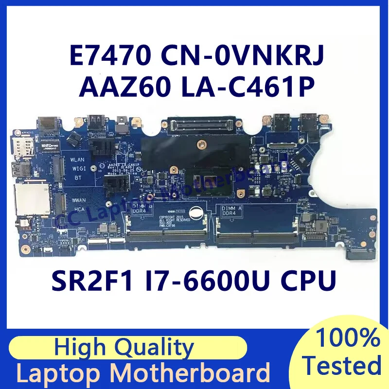 Laptop Motherboard para Dell Cn0vnkrj 0vnkrj Vnkrj Mainboard E7470 Sr2f1 I76600u Cpu Aaz60 La-c461p 100 Completo Trabalhando Bem