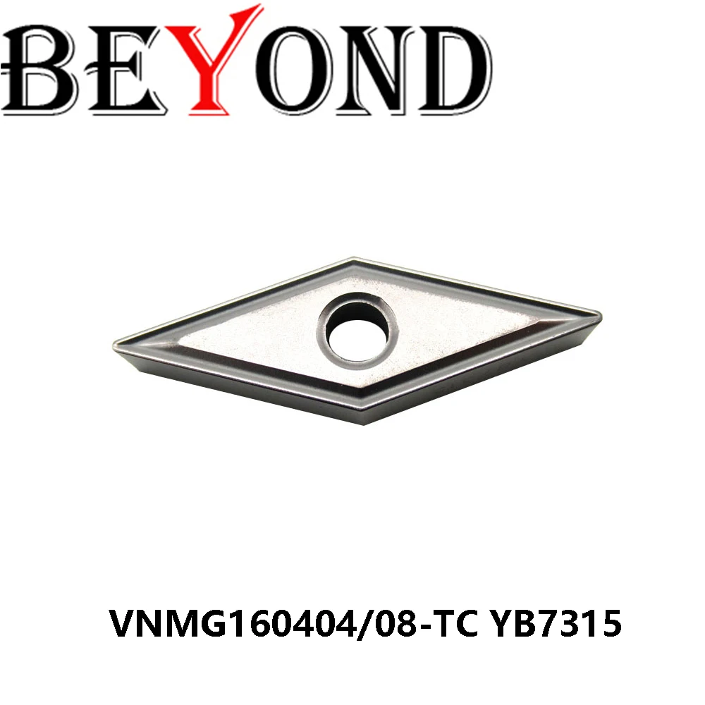 

Original VNMG160404-TC VNMG160408-TC YB7315 Cutter Turning VNMG160404 TC Tools CNC Carbide Inserts Machine BEYOND For Cast Iron