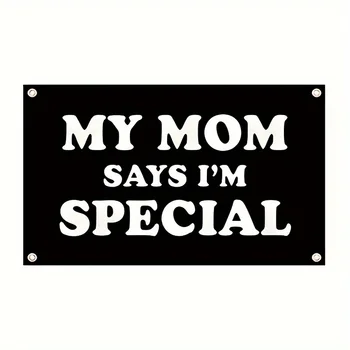 Mom Says I'm Special Flag, 1