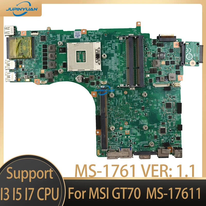 

Original For MSI GT70 Laptop Motherboard MS-17611 MS-1761 VER: 1.1 100% Tested Fast Ship