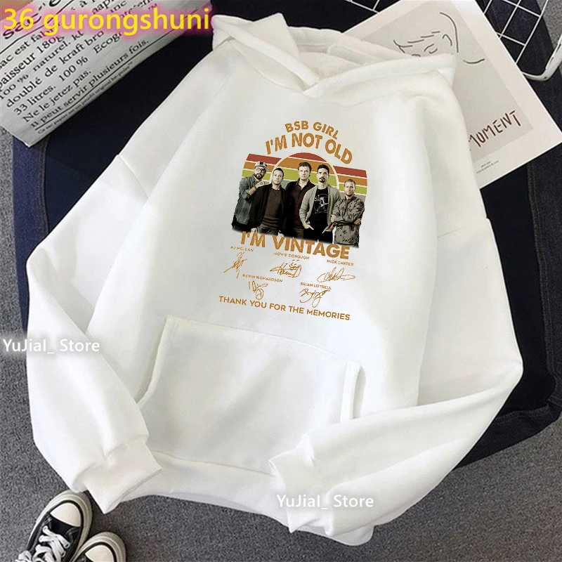 2023 Hot Sale Bsb Girl I Am Not Old I Am Vintage Graphic Print Cap Hoodies Backstreet Boys World Sweatshirt Winter/Spring/Autumn