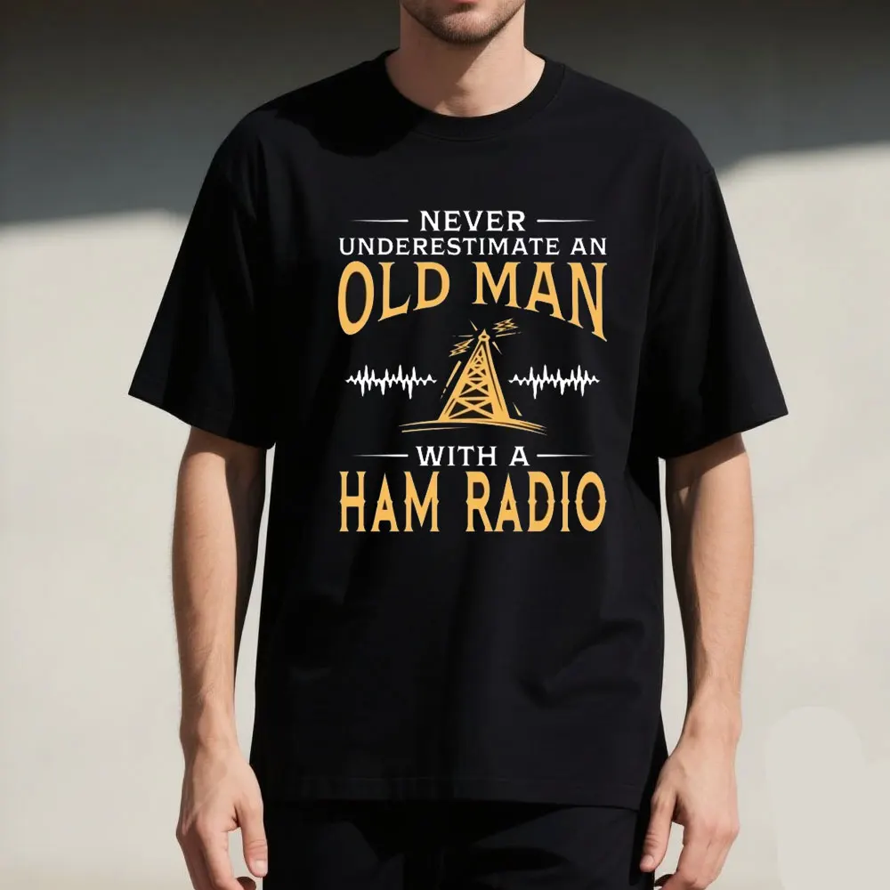 Underestimate An Old Man with A Ham Radio Cotton Shirt Tee Shirt Man ...