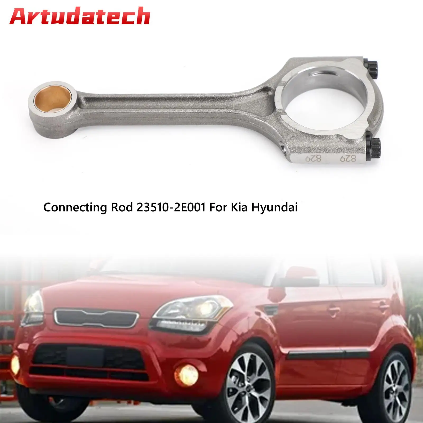 Artudatech Connecting Rod 23510-2E001 For 2012-2019 Kia Soul 2013-2018 Hyundai Tucson 2.0L Car Accessories