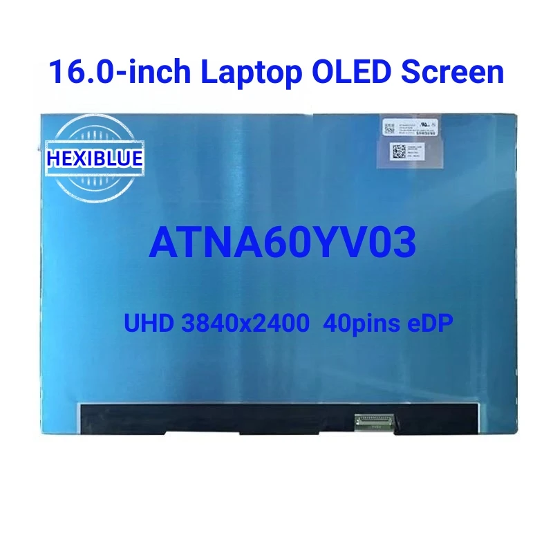 

OLED-экран для ноутбука 16,0 дюйма ATNA60YV03 ATNA60YV03-0 Non-touch 09Y5DM 05KWCJ UHD 4K 3840x2400 40 pins eDP