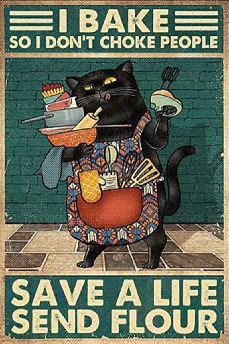 

Baking Wall Art Cat Decor I Bake So I Don't Choke People Save A Life Send Flour Retro Metal Tin Sign Vintage Sign for Wall Decor