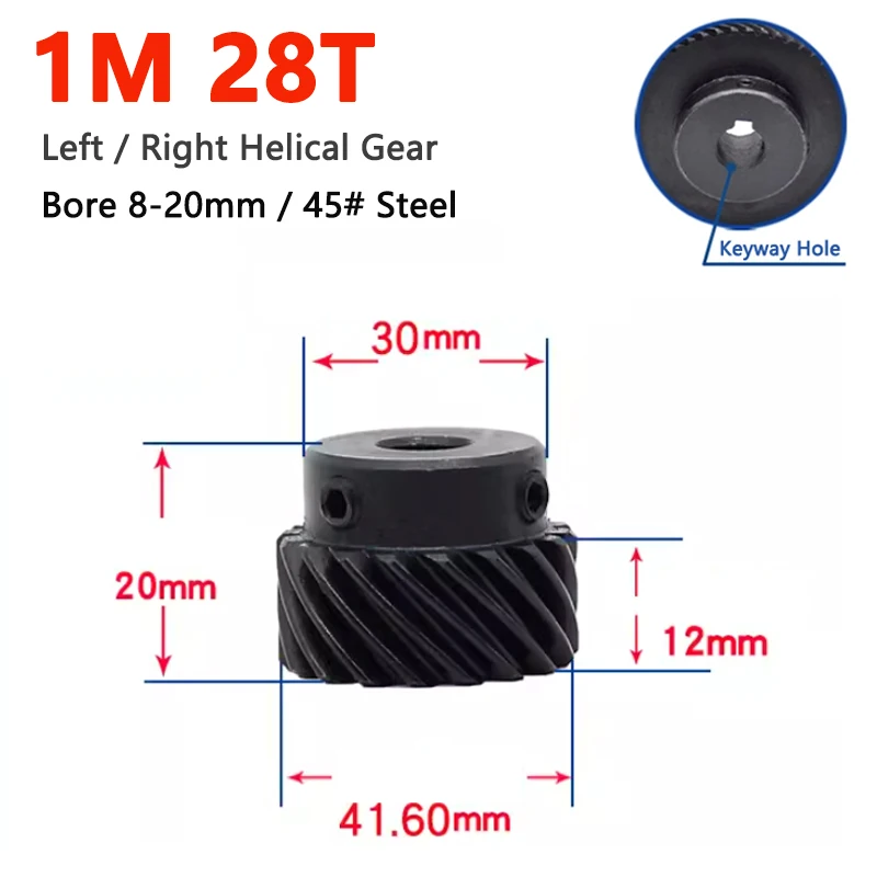 

1pc 28 Teeth 1M 45 Degree Helical Gear 45# Steel 1 Mod 28T Left and Right Rotation Gear Bore 8 10 12 14 15 16 17 18 19 20mm