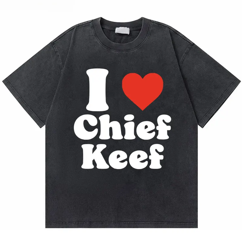

I Love Chief Keef Hip Hop Washed Vintage Rap Oversized T-shirts Men's Fashion Summer Trend T Shirt Short Sleeve Men Loose Tshirt