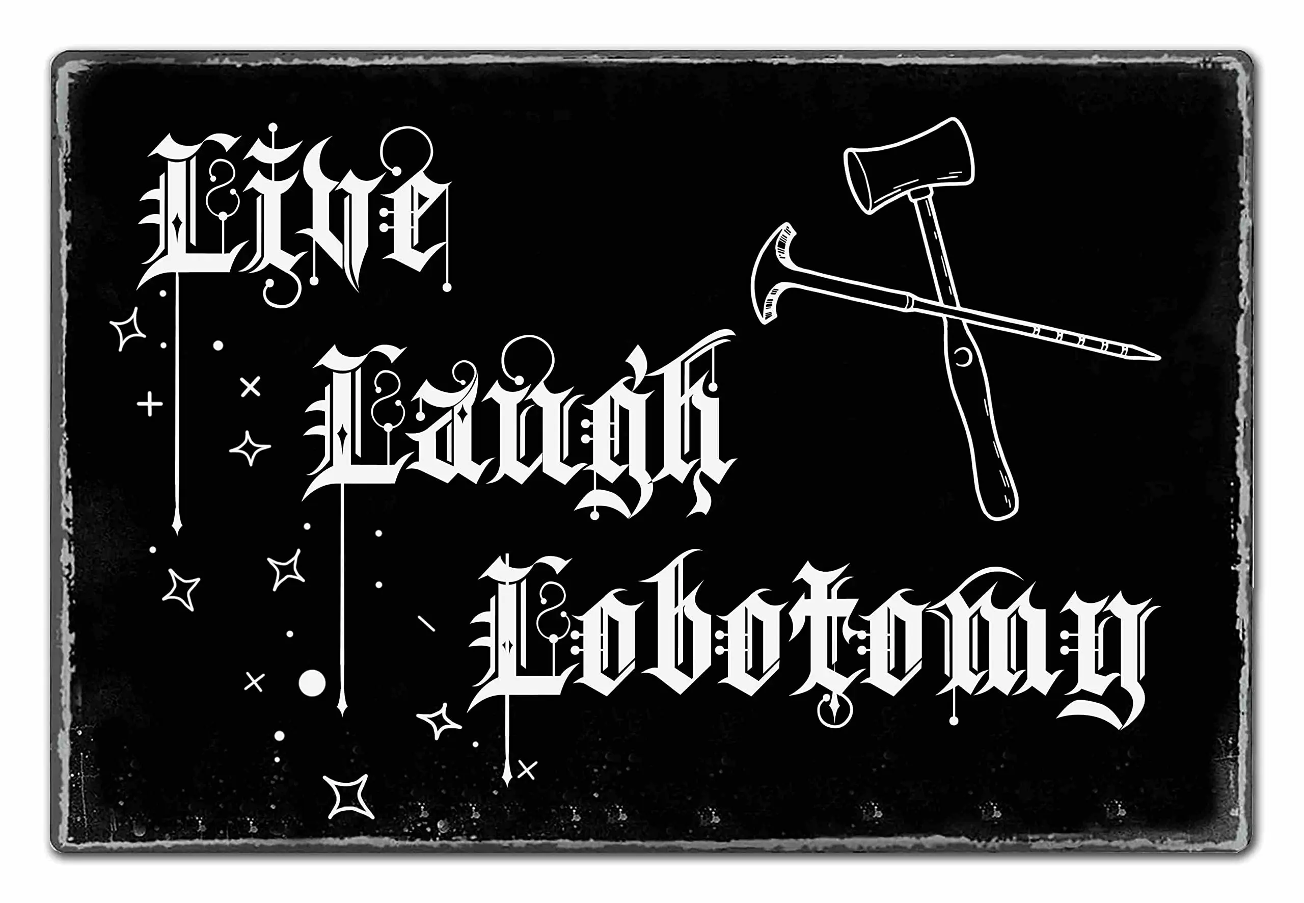 

Funny Dark Humor Goth Halloween Wall Decor Live Laugh Lobotomy Sign For Gothic Room, Home, Bedroom, Bathroom,