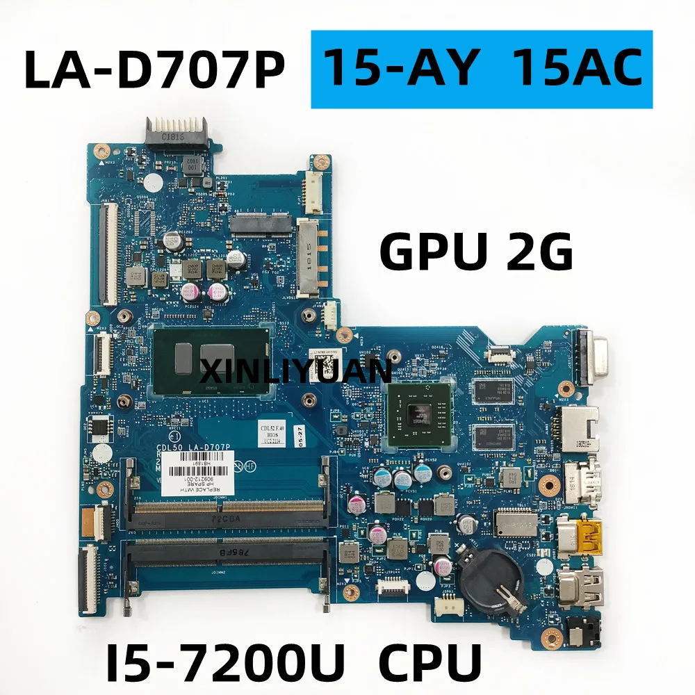 

For HP 15-AY 15-Ay78tx TPN-C125 Laptop Motherboard CDL50 LA-D707P I5-7200U CPU, GPU 2G 909212-001 903791-601, 903790-601