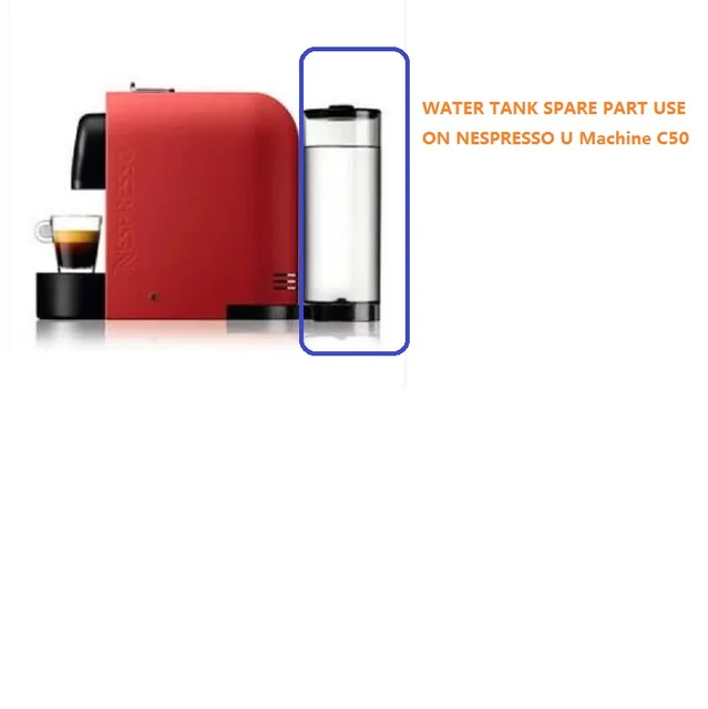 erosion Kræft indtryk Nespresso U Machine C50&d50 Water Tank/reservoir Replacement Suitable For U-series  C-50 Nespresso - Coffee Maker Parts - AliExpress