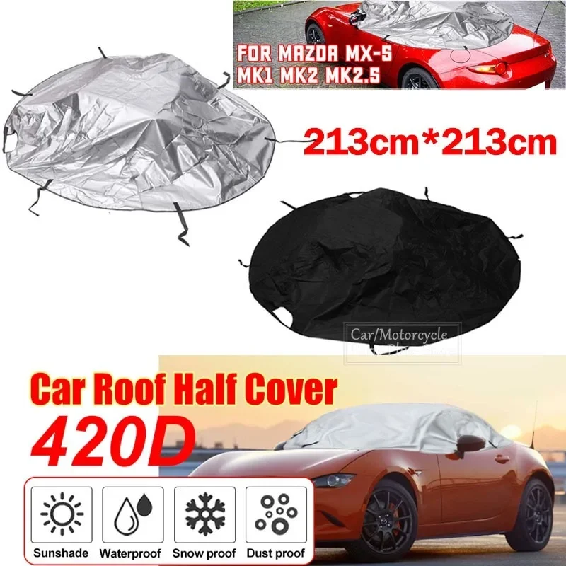 Cubierta de coche 420D, media cubierta de techo superior suave, impermeable, protección solar Anti UV, cubierta protectora para Mazda MX-5 MK 1 MK 2 MK 2,5 negro/plateado