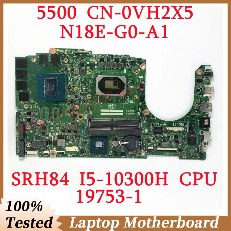 

For DELL 5500 CN-0VH2X5 0VH2X5 VH2X5 With SRH84 I5-10300H CPU Mainboard 19753-1 Laptop Motherboard 100% Full Tested Working Well